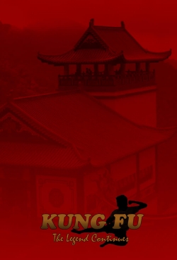 Kung Fu: The Legend Continues Kung Fu: The Legend Continues
