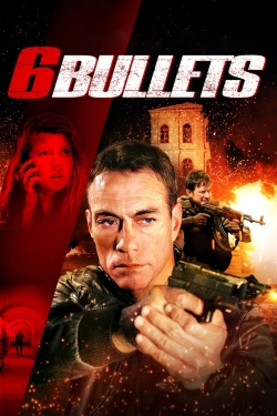6 Bullets 6 Bullets
