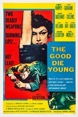 The Good Die Young The Good Die Young