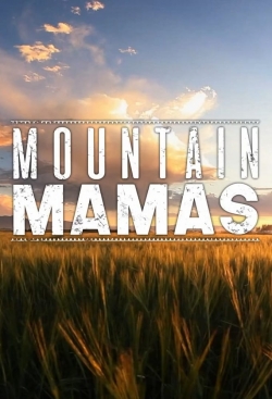 Mountain Mamas Mountain Mamas