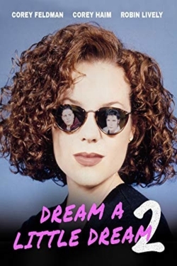 Dream a Little Dream 2 Dream a Little Dream 2