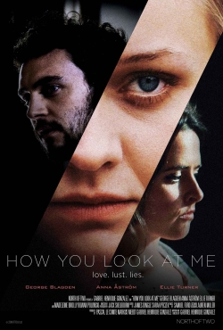 How You Look at Me How You Look at Me