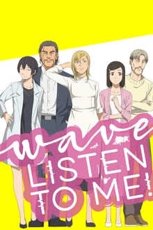 Wave, Listen to Me! Wave, Listen to Me!