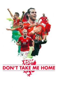 Don't Take Me Home Don't Take Me Home