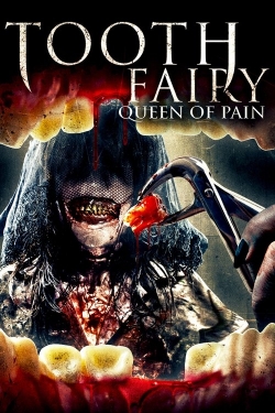 Tooth Fairy: Queen of Pain Tooth Fairy: Queen of Pain