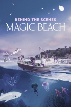 Behind The Scenes - Magic Beach Behind The Scenes - Magic Beach