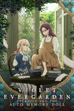 Violet Evergarden: Eternity and the Auto Memory Doll Violet Evergarden: Eternity and the Auto Memory Doll
