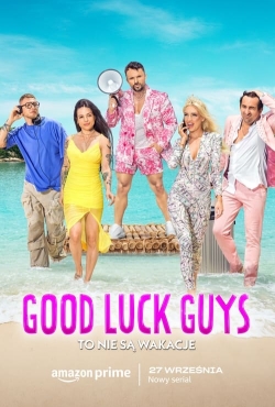 Good Luck Guys. To nie są wakacje Good Luck Guys. To nie są wakacje