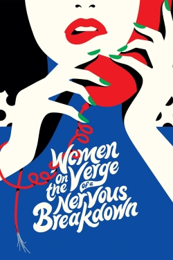 Women on the Verge of a Nervous Breakdown Women on the Verge of a Nervous Breakdown