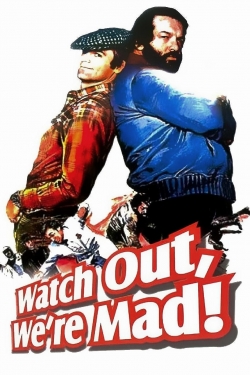 Watch Out, We're Mad Watch Out, We're Mad