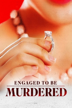 Engaged to be Murdered Engaged to be Murdered