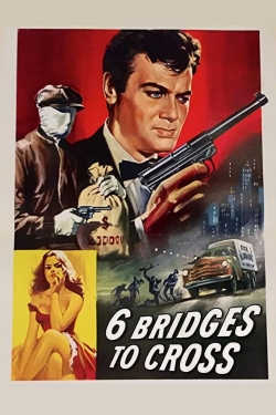 Six Bridges to Cross Six Bridges to Cross