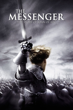 The Messenger: The Story of Joan of Arc The Messenger: The Story of Joan of Arc