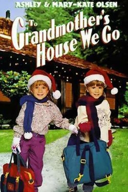 To Grandmother's House We Go To Grandmother's House We Go