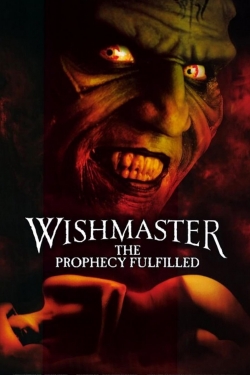 Wishmaster 4: The Prophecy Fulfilled Wishmaster 4: The Prophecy Fulfilled