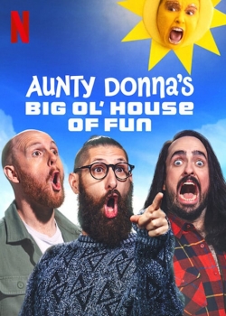 Aunty Donna's Big Ol' House of Fun Aunty Donna's Big Ol' House of Fun