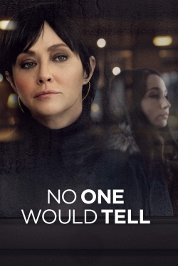 No One Would Tell No One Would Tell