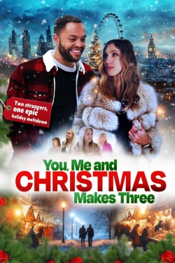 You, Me and Christmas Makes Three You, Me and Christmas Makes Three