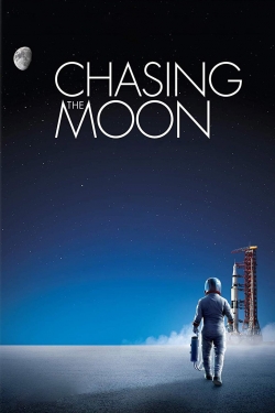 Chasing the Moon Chasing the Moon