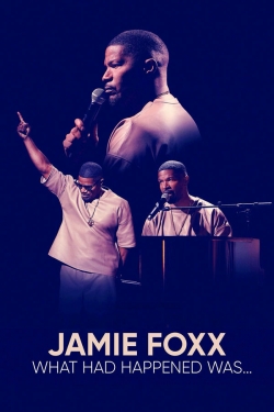 Jamie Foxx: What Had Happened Was... Jamie Foxx: What Had Happened Was...