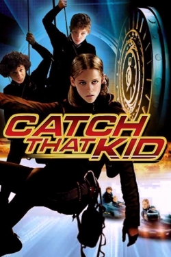 Catch That Kid Catch That Kid