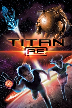 Titan A.E. Titan A.E.