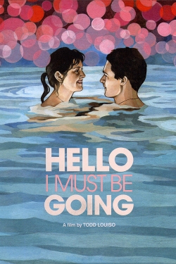 Hello I Must Be Going Hello I Must Be Going