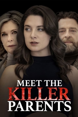 Meet the Killer Parents Meet the Killer Parents