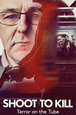 Shoot to Kill: Terror on the Tube Shoot to Kill: Terror on the Tube