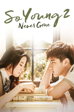 So Young 2: Never Gone So Young 2: Never Gone