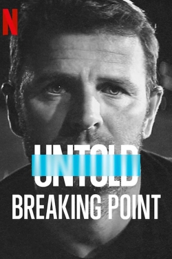 Untold: Breaking Point Untold: Breaking Point