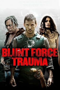 Blunt Force Trauma Blunt Force Trauma