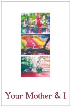 Your Mother and I Your Mother and I