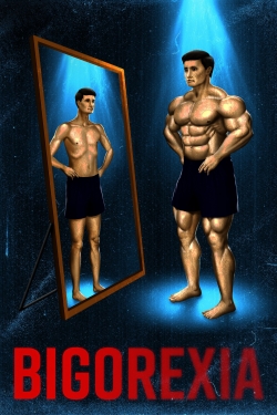 Bigorexia Bigorexia