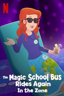 The Magic School Bus Rides Again in the Zone The Magic School Bus Rides Again in the Zone
