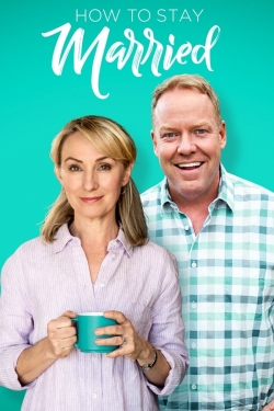How to Stay Married How to Stay Married
