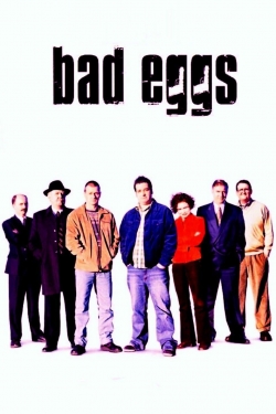 Bad Eggs Bad Eggs