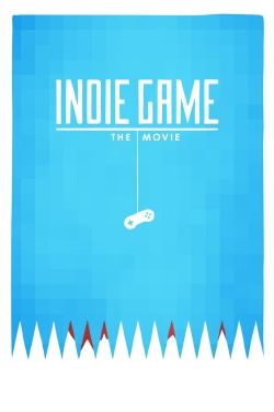 Indie Game: The Movie Indie Game: The Movie
