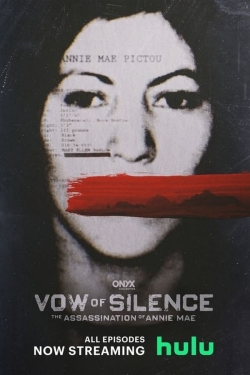 Vow of Silence: The Assassination of Annie Mae Vow of Silence: The Assassination of Annie Mae