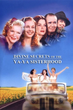 Divine Secrets of the Ya-Ya Sisterhood Divine Secrets of the Ya-Ya Sisterhood