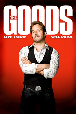 The Goods: Live Hard, Sell Hard The Goods: Live Hard, Sell Hard