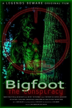 Bigfoot: The Conspiracy Bigfoot: The Conspiracy