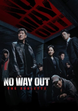 No Way Out: The Roulette No Way Out: The Roulette