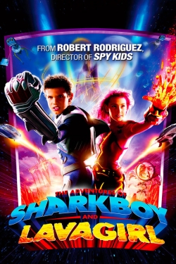 The Adventures of Sharkboy and Lavagirl The Adventures of Sharkboy and Lavagirl
