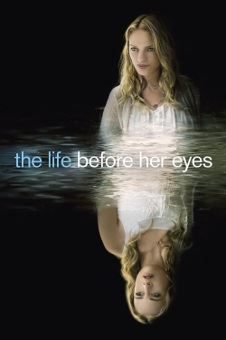 The Life Before Her Eyes The Life Before Her Eyes