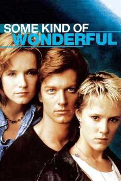 Some Kind of Wonderful Some Kind of Wonderful