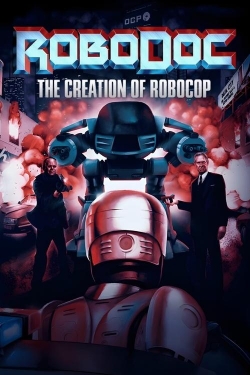 RoboDoc: The Creation of RoboCop RoboDoc: The Creation of RoboCop