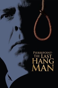 Pierrepoint: The Last Hangman Pierrepoint: The Last Hangman
