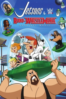 The Jetsons & WWE: Robo-WrestleMania! The Jetsons & WWE: Robo-WrestleMania!