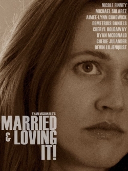 Married and Loving It! Married and Loving It!
